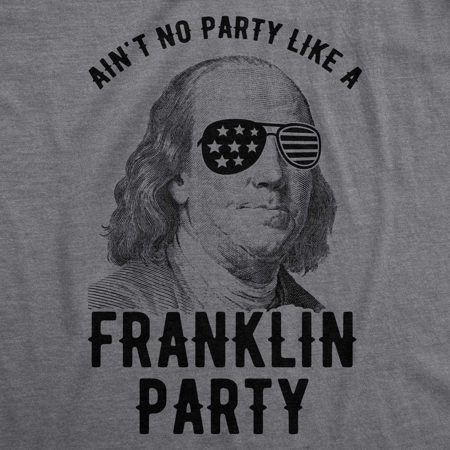 imageMens Aint No Party Like A Franklin Party T Shirt Funny 4th of July Tee for GuysDark Heather Grey
