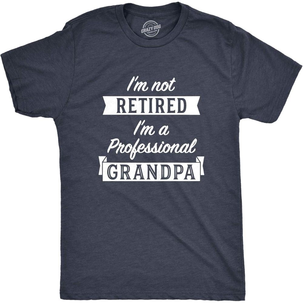 imageCrazy Dog Mens T Shirt Im Not Retired Im A Professional Grandpa Funny Retirement TeeHeather Navy