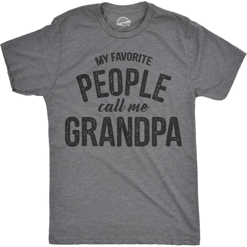 imageCrazy Dog Mens T Shirt My Favorite People Call Me Grandpa Fathers Day Tee Idea for DadDark Heather Grey Grandpa