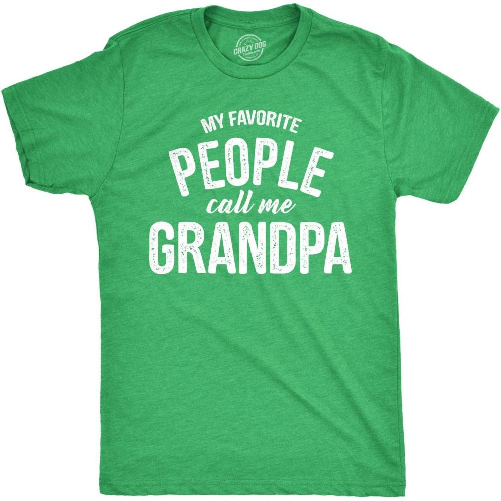 imageCrazy Dog Mens T Shirt My Favorite People Call Me Grandpa Fathers Day Tee Idea for DadHeather Green Grandpa