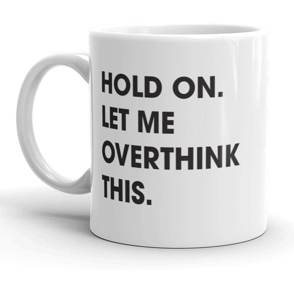 imageCrazy Dog TShirts Funny Overthinker Coffee Mug Hold On Let Me Overthink This Sarcastic Gift for Introverts Coworkers and Thinkers Novelty Ceramic Cup for Office Desk or Home Use 11oz