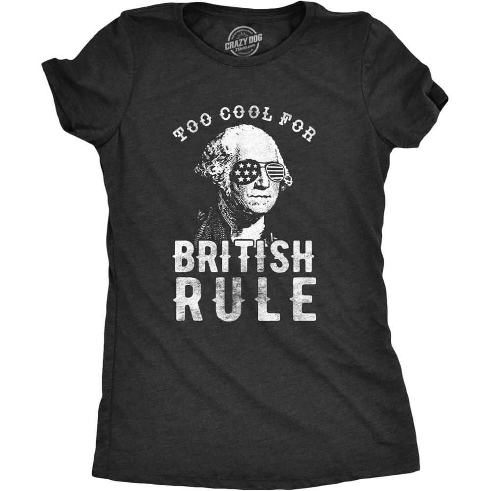 imageWomens Too Cool for British Rule T Shirt Funny Patrotic 4th of July Party Tee for LadiesHeather Black