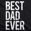 Mens Best Dad Ever T Shirt Funny Tee for Fathers Day Idea for Husband Novelty(Black)