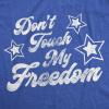 Mens Don’t Touch My Freedom T Shirt Funny 4th of July USA Merica Novelty Party Tee(Heather Royal – Freedom)