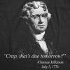 Mens That’s Due Tomorrow? Thomas Jefferson Tshirt Funny 4th of July USA Patroit Tee(Heather Black)