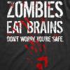 Mens Zombies Eat Brains so You’re Safe Funny T Shirt Sarcastic Humor Halloween(Heather Black – 2 Color Print)
