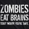 Mens Zombies Eat Brains so You’re Safe Funny T Shirt Sarcastic Humor Halloween(Heather Black)