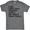 Crazy Dog Mens Sarcastic Humor T Shirts Funny Graphic Novelty Tees for Guys(Dark Heather Grey – I Do Very Bad Things)