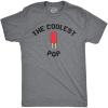 Crazy Dog Mens T Shirt Coolest Pop Funny Fathers Day Shirt Cool Dad Joke Tee(Dark Heather Grey – Coolest Pop)