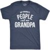 Crazy Dog Mens T Shirt My Favorite People Call Me Grandpa Fathers Day Tee Idea for Dad(Heather Navy – Grandpa)