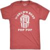 Funny Dad T Shirts Manly Tees for Parents Cool Mens Shirts for Fathers Day(Heather Red – Pop Popcorn)