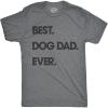 Mens Best Dog Dad Ever T Shirt Funny Fathers Day Hilarious Graphic Puppy Tee Guy(Dark Heather Grey – Dog Dad)