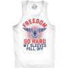 Mens Fitness Tank Freedom so Hard My Sleeves Fell Off Tanktop Funny USA 4th of July Shirt(White)