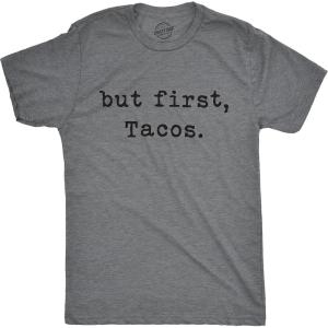Crazy Dog Mens Sarcastic Humor T Shirts Funny Graphic Novelty Tees for Guys(Dark Heather Grey – First Tacos)