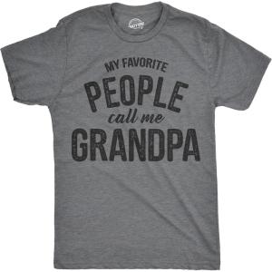 Crazy Dog Mens T Shirt My Favorite People Call Me Grandpa Fathers Day Tee Idea for Dad(Dark Heather Grey – Grandpa)