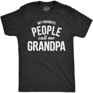 Crazy Dog Mens T Shirt My Favorite People Call Me Grandpa Fathers Day Tee Idea for Dad(Heather Black – Grandpa)
