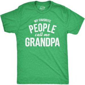 Crazy Dog Mens T Shirt My Favorite People Call Me Grandpa Fathers Day Tee Idea for Dad(Heather Green – Grandpa)