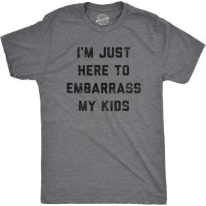Funny Dad T Shirts Manly Tees for Parents Cool Mens Shirts for Fathers Day(Dark Heather Grey – Embarrass Kids)