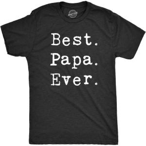 Funny Dad T Shirts Manly Tees for Parents Cool Mens Shirts for Fathers Day(Heather Black – Best Papa Ever)
