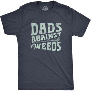 Funny Dad T Shirts Manly Tees for Parents Cool Mens Shirts for Fathers Day(Heather Navy – Against Weeds)