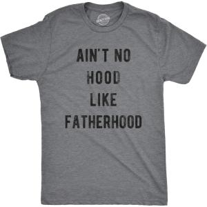 Mens Ain’t No Hood Like Fatherhood T Shirt Funny Fathers Day Dad Parenting Graphic Tee(Dark Heather Grey)