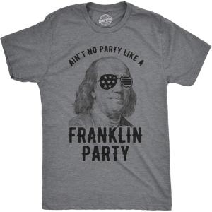Mens Aint No Party Like A Franklin Party T Shirt Funny 4th of July Tee for Guys(Dark Heather Grey)