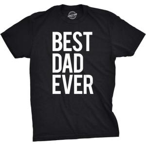 Mens Best Dad Ever T Shirt Funny Tee for Fathers Day Idea for Husband Novelty(Black)