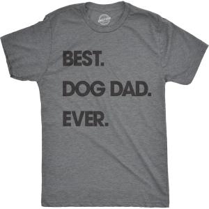 Mens Best Dog Dad Ever T Shirt Funny Fathers Day Hilarious Graphic Puppy Tee Guy(Dark Heather Grey – Dog Dad)
