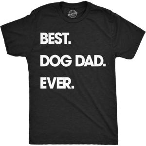 Mens Best Dog Dad Ever T Shirt Funny Fathers Day Hilarious Graphic Puppy Tee Guy(Heather Black – Dog Dad)