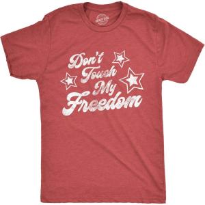 Mens Don’t Touch My Freedom T Shirt Funny 4th of July USA Merica Novelty Party Tee(Heather Red – Freedom)