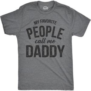 My Favorite People Call Me Daddy T Shirt Mens(Dark Heather Grey – Call Me Daddy)