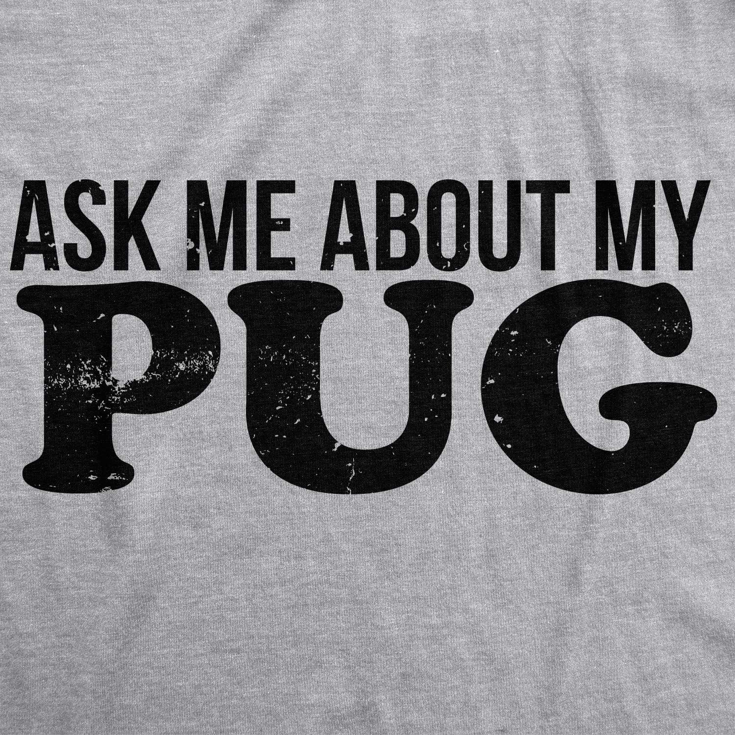 imageAsk Me About My Pug Face Flip T Shirt Funny Dog Dad Lover Owner Gift HilariousLight Heather Grey