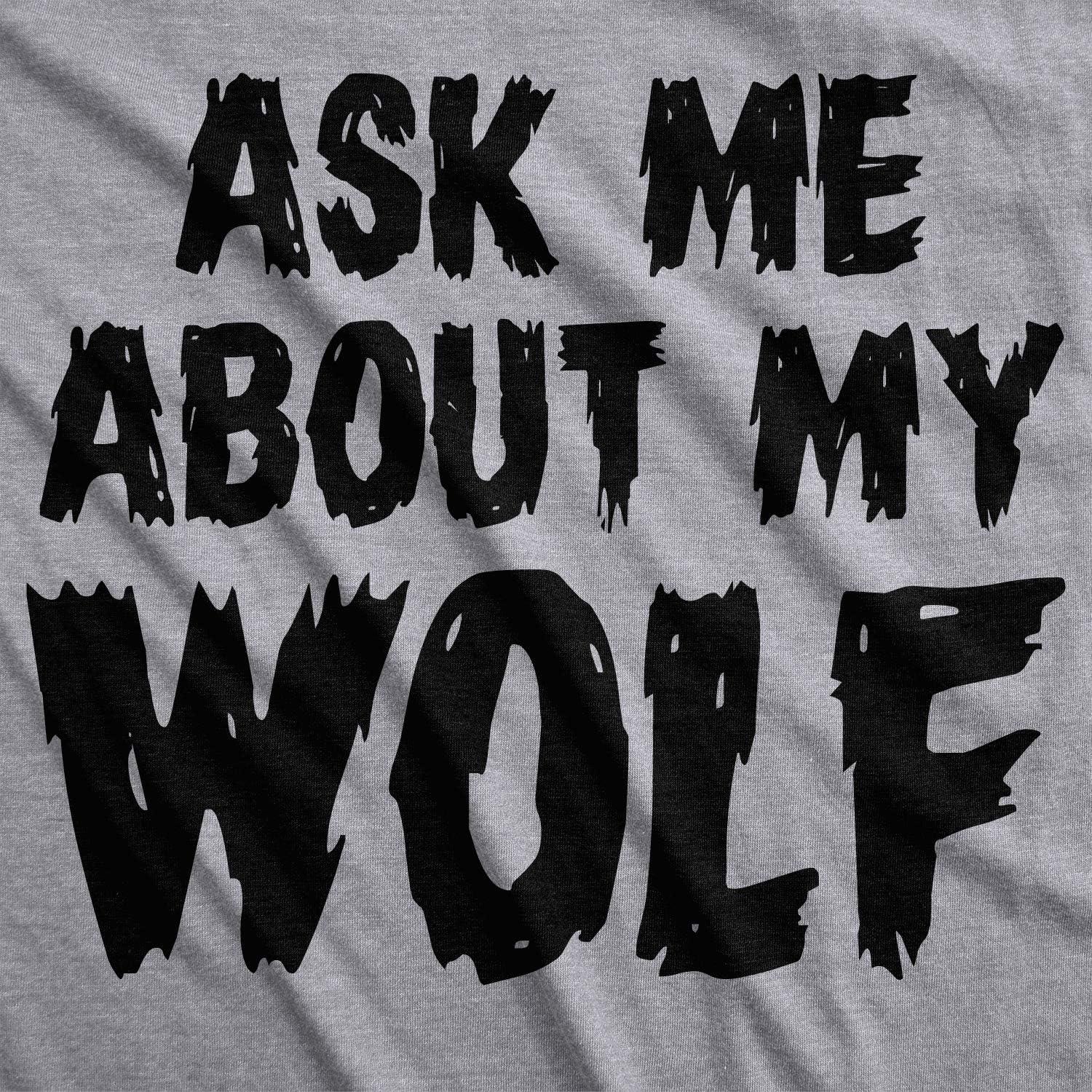 imageAsk Me About My Wolf Flip T Shirt Cool Design Funny Saying Novelty GraphicLight Heather Grey