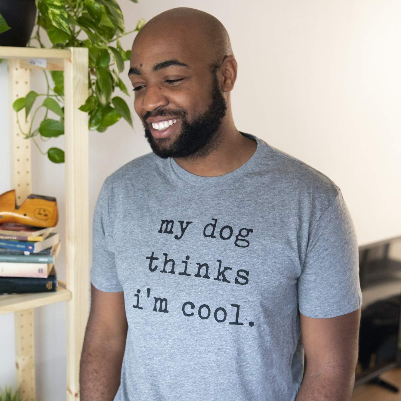 imageMens My Dog Thinks Im Cool T Shirt Funny Sarcastic Humor Novelty Puppy TeeHeather Navy Dog Cool