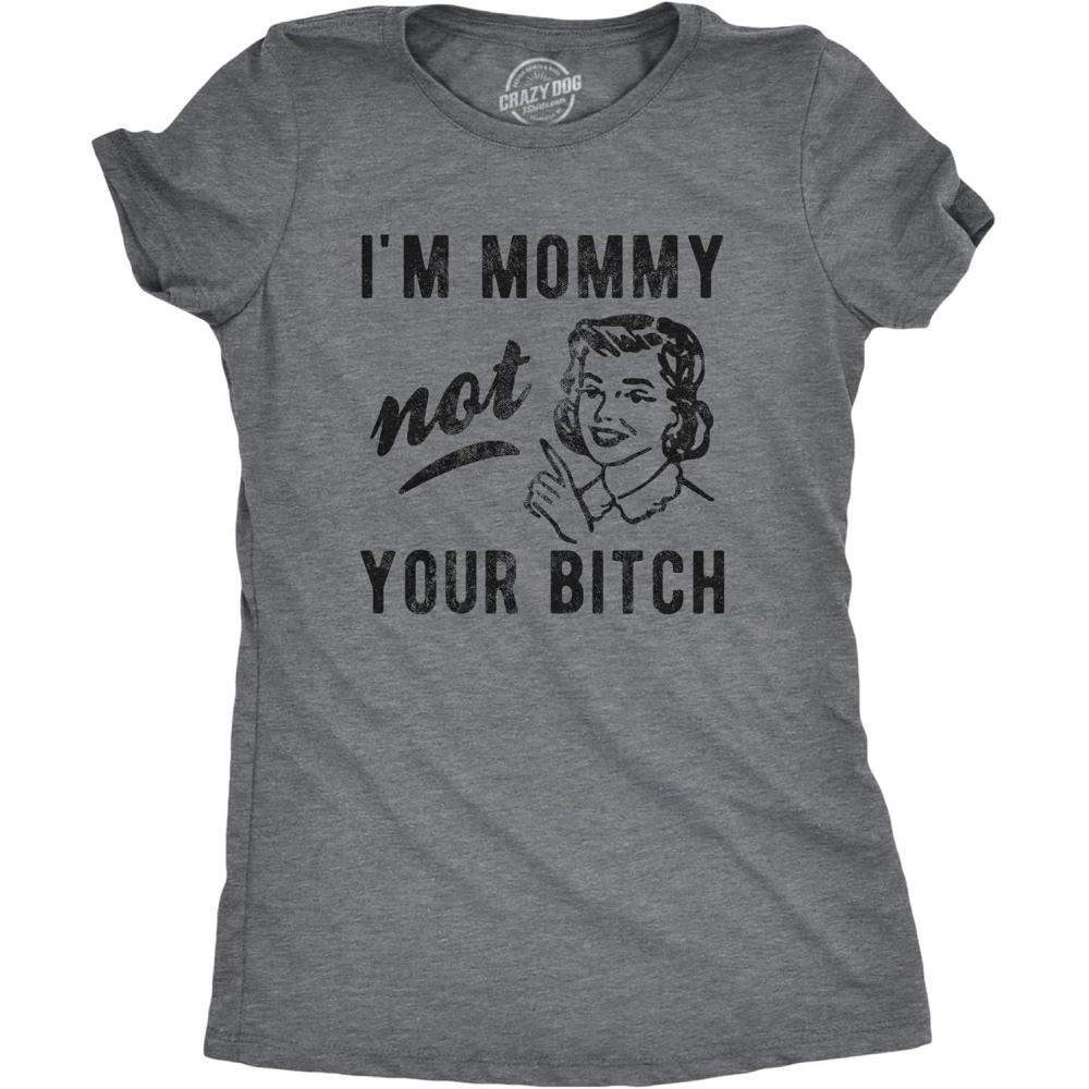 imageFunny Mom T Shirts Sarcastic Mothers Day Tees for The Best Mom EverDark Heather Grey Not Your B