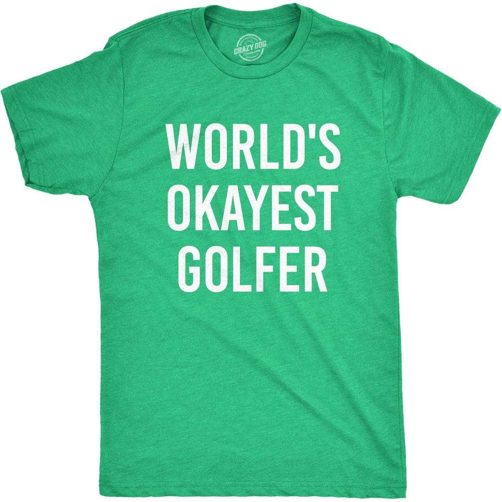imageManly Dad Shirts Funny Fathers Day TShirts for Dads Sarcastic Tees for Rad FathersHeather Green Okayest Golfer