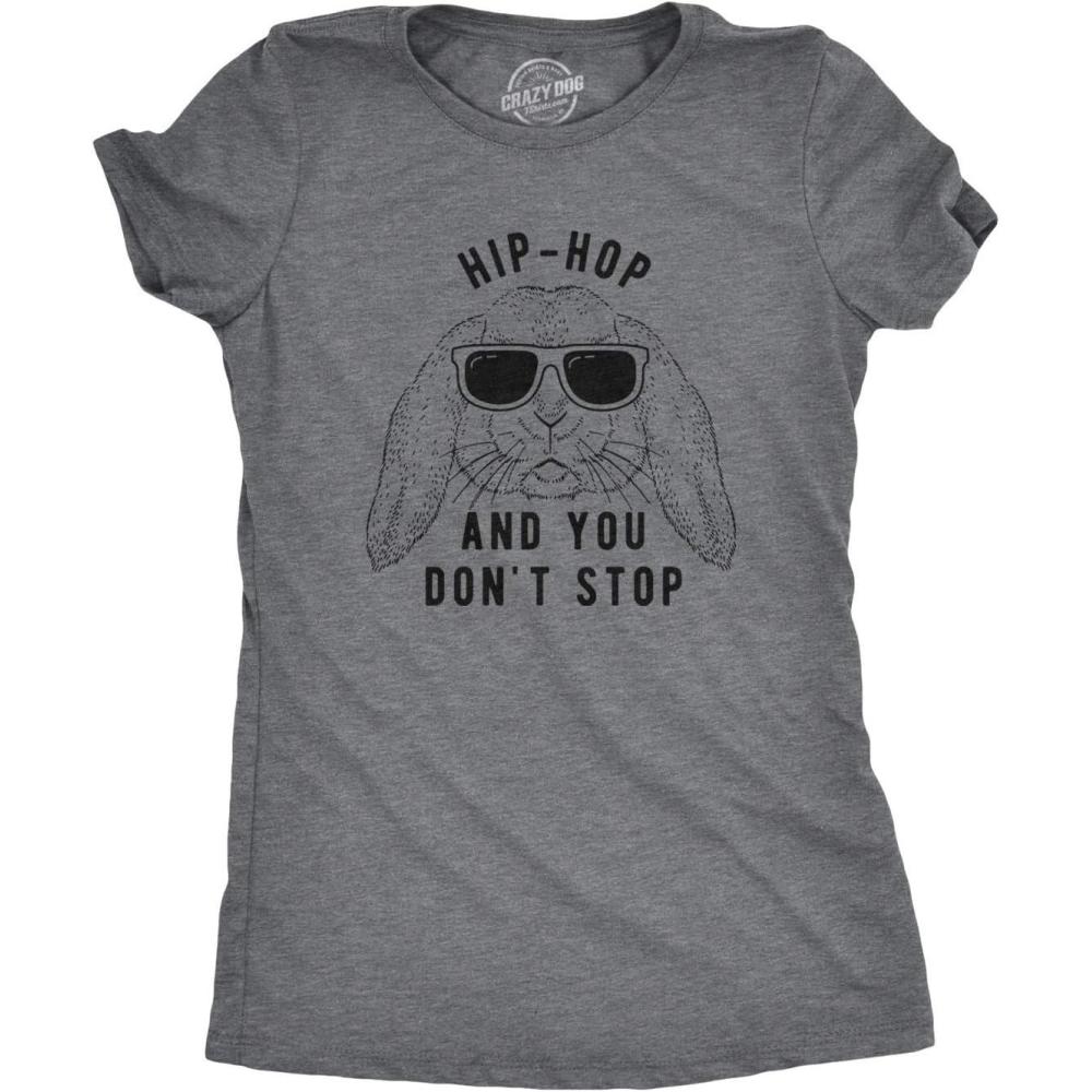 imageWomens Hip Hop and You Dont Stop T Shirt Funny Easter Gift for Adult SarcasticDark Heather Grey