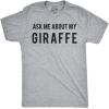 Ask Me About My Giraffe T Shirt Funny Animal Flip Cool Graphic Hilarious Tee(Light Heather Grey)