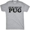 Ask Me About My Pug Face Flip T Shirt Funny Dog Dad Lover Owner Gift Hilarious(Light Heather Grey)