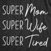 Crazy Dog Womens Funny Mom T Shirts Novelty Sports and Sarcastic Motherhood Tees for Amazing Moms(Heather Black – Super Tired)