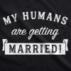 Dog Wedding Shirt – My Humans are Getting Married Design – Soft Cotton Pet Apparel for Engagement and Proposal Photos – Funny Black Tee for Dogs and Puppies Black, M(Large)