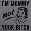 Funny Mom T Shirts Sarcastic Mothers Day Tees for The Best Mom Ever(Dark Heather Grey – Not Your B)
