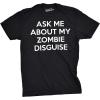 Mens Ask Me About My Zombie T Shirt Funny Flip Costume Outbreak Halloween Tee(Black)