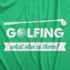 Mens Funny Golfing T Shirts with Sarcastic Sayings Novelty Golf Tees for Guys(Heather Green – What Else)