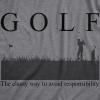 Mens Golf The Classy Way to Avoid Responsibility T Shirt Funny Golfing Golfer Gift Novelty Tee(Dark Grey)