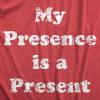 Mens My Presence is A Present T Shirt Funny Xmas Gift Ego Tee for Guys(Heather Red – Presence)