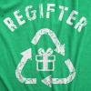 Mens Regifter T Shirt Funny Xmas Giving Recycled Presents Tee for Guys(Heather Green – Regifter)
