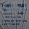 Mens Things I Want List Fishing T Shirt Funny Fisherman Checklist Joke Tee for Guys(Dark Heather Grey – Things)