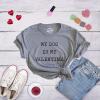 Womens My Dog is My Valentine T Shirt Funny Sarcastic Pet Animal Lover Tee for Ladies(Dark Heather Grey)