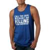 Call The Cops Because I Am Killing This Workout Tank Top Funny Sleeveless Tee(Royal)